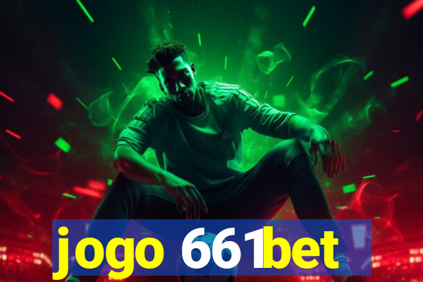 jogo 661bet